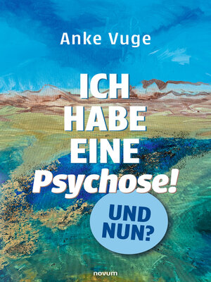 cover image of Ich habe eine Psychose! Und nun?